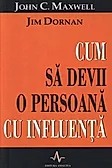 Cum sa devii o persoana cu influenta