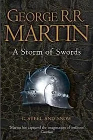 A Storm of Swords: Part 1 Steel and Snow : Book 3