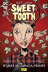 Iesirea din adancul padurii. Seria Sweet Tooth Vol.1