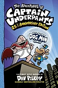 The Adventures of Captain Underpants: 25th Anniversary Edition