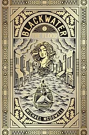 Blackwater I: The Flood