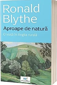 Aproape de natura. O viata in Anglia rurala
