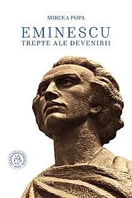 Eminescu. Trepte ale devenirii