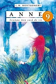 Anne. Scumpa mea casa de vis Vol.9