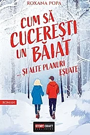 Cum sa cuceresti un baiat si alte planuri esuate