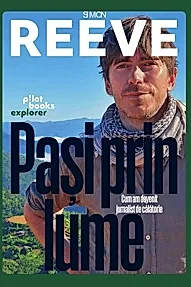 Pasi prin lume. Cum am devenit jurnalist de calatorie