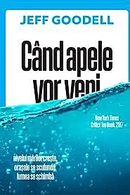 Cand apele vor veni