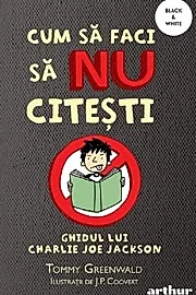 Cum sa faci sa nu citesti. Ghidul lui Charlie Joe Jackson