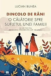 Dincolo de rani. O calatorie spre sufletul unei familii