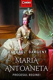 Maria Antoaneta. Procesul Reginei