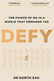 Defy : The Power of No in a World that Demands Yes