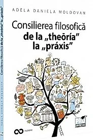 Consilierea filosofica de la theoria la praxis