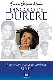 Dincolo de durere. M-am vindecat cand am inteles ca... sunt!