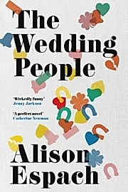 The Wedding People : The hilarious and moving Read With Jenna book club pick