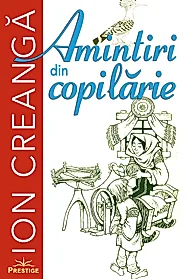 Amintiri din copilarie - Ion Creanga