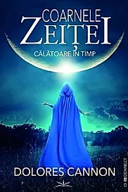 Coarnele zeitei. Calatoare in timp