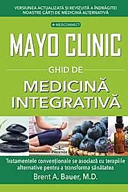 Mayo Clinic. Ghid de medicina integrativa