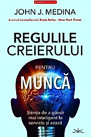 Regulile creierului pentru munca