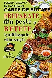 Carte de bucate. Preparate din peste si retete traditionale chinezesti