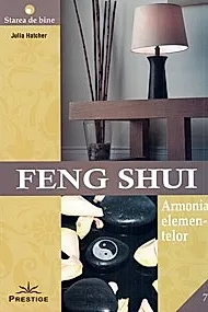 Feng Shui. Armonia elementelor