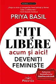 Fiti libere acum si aici! Deveniti feministe