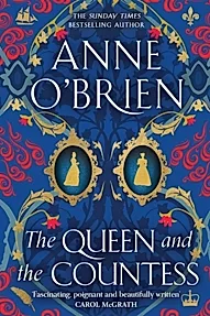 The Queen and the Countess : The spellbinding new historical novel from the Sunday Times bestselling author!