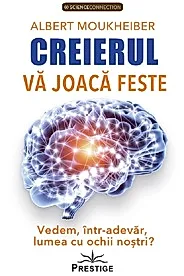 Creierul va joaca feste