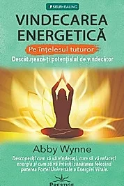 Vindecarea energetica pe intelesul tuturor