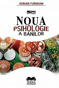 Noua psihologie a banilor