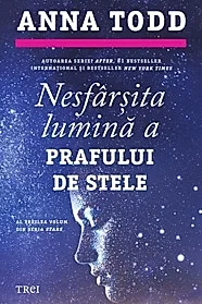 Nesfarsita lumina a prafului de stele. Seria Stars Vol.3