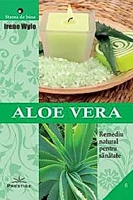 Aloe Vera. Remediu natural pentru sanatate