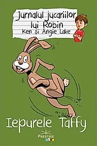Jurnalul jucariilor lui Robin. Iepurele Taffy
