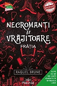 Necromanti si vrajitoare. Fratia
