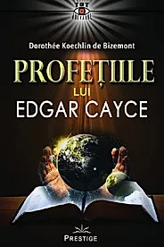 Profetiile lui Edgar Cayce