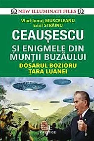 Ceausescu si Enigmele din Muntii Buzaului