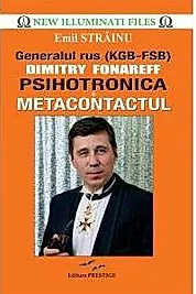 Generalul rus Dimitry Fonareff. Psihotronica si Metacontactul