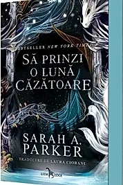 Sa prinzi o luna cazatoare. Seria Caderea lunii Vol.1