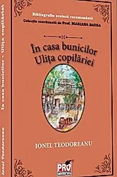 In casa bunicilor. Ulita copilariei