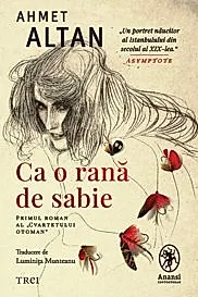Ca o rana de sabie. Seria Cvartetul Otoman Vol.1