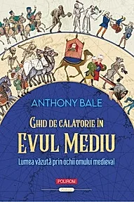 Ghid de calatorie in Evul Mediu