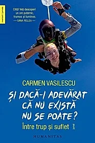 Si daca-i adevarat ca nu exista nu se poate?