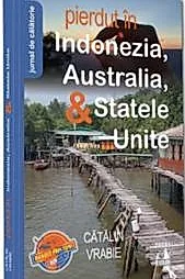 Pierdut in Indonezia, Australia, & Statele Unite