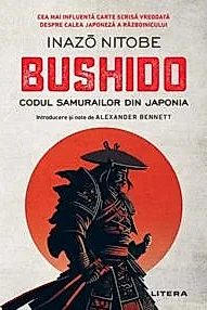 Bushido. Codul samurailor din Japonia