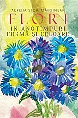 Flori in anotimp. Forma si culoare
