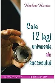Cele 12 legi universale ale succesului