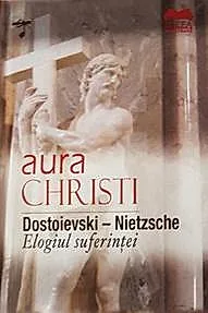 Dostoievski – Nietzsche Elogiul suferintei