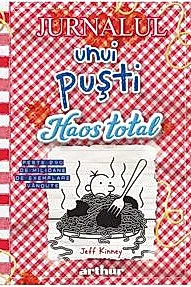 Haos total. Seria Jurnalul unui pusti Vol.19