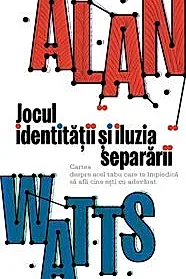 Jocul identitatii si iluzia separarii