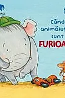 Cand animalutele sunt furioase