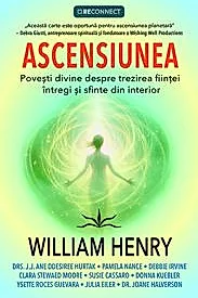 Ascensiunea. Povesti divine despre trezirea fiintei intregi si sfinte din interior